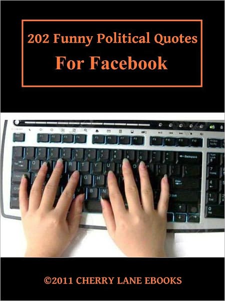 202 Funny Political Quotes for Facebook