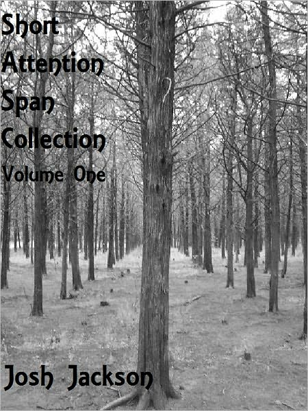 Short Attention Span Collection, Volume One