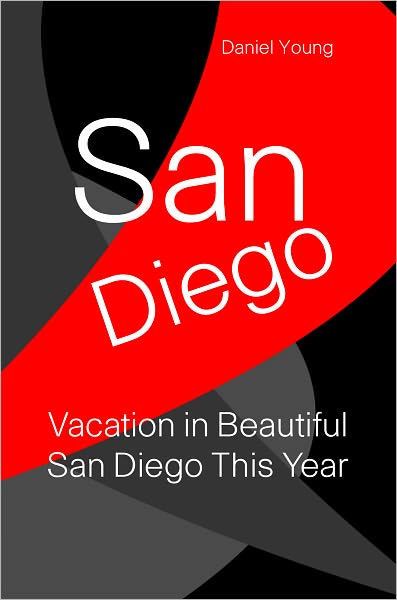 San Diego: Vacation In Beautiful San Diego This Year