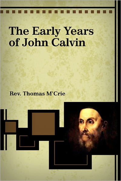 The Early Years of John Calvin