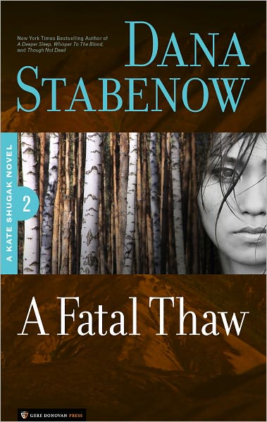 A Fatal Thaw (Kate Shugak #2)