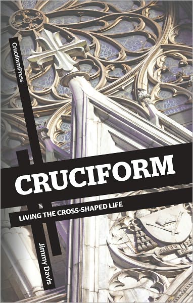 Cruciform: Living the Cross-Shaped Life