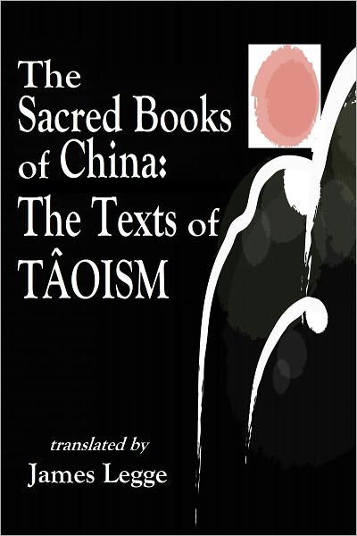 THE SACRED BOOKS OF CHINA: THE TEXTS OF T&Acirc;OISM