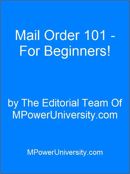 Mail Order 101 - For Beginners!