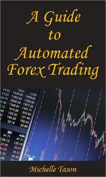 A Guide To Automated Forex Trading