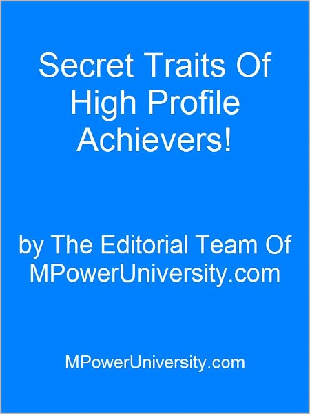Secret Traits Of High Profile Achievers!
