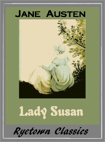 Jane Austen LADY SUSAN (Jane Austen Classic Collection #7) (Seven Classic Novels Series)