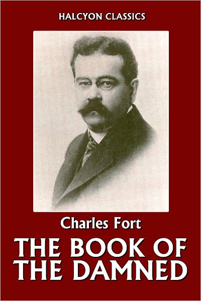 The Book of the Damned by Charles Hoy Fort