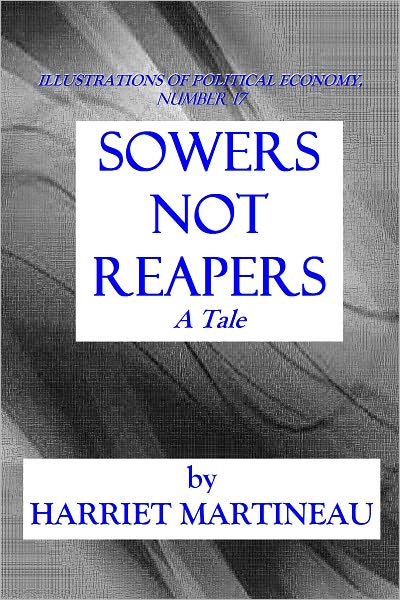 SOWERS NOT REAPERS - A Tale