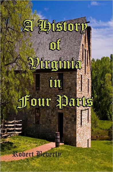 The History of Virginia In Four Parts