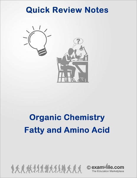 Organic Chemistry Review - Fatty and Amino Acids