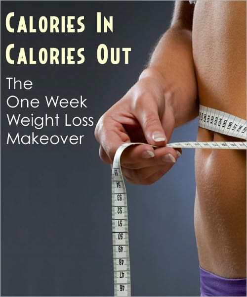 Calories In Calories Out- The 1 Week Weight Loss Makeover