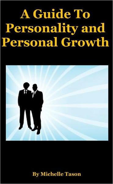 A Guide To Personality and Personal Growth