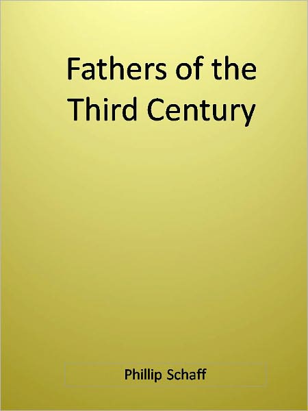 ANF04. Fathers of the Third Century: Tertullian, Part Fourth; Minucius Felix; Commodian; Origen, Parts First and Second