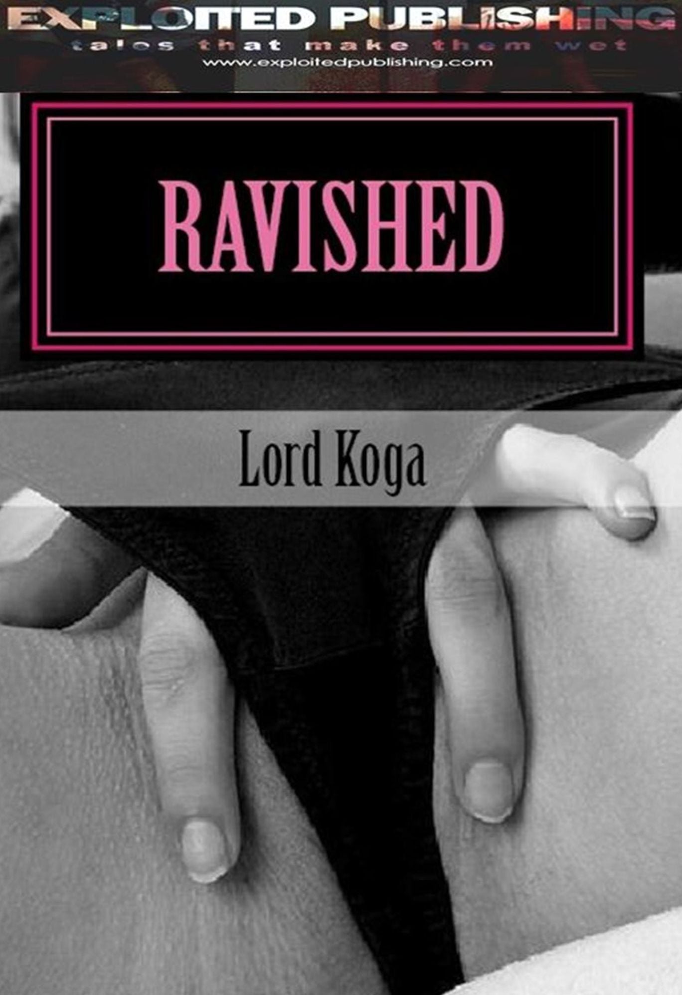 Ravished: A Tale of Seduction & a Endowed Man