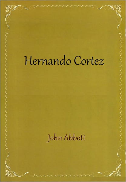 Hernando Cortez