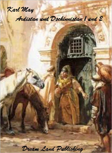 Karl May - Ardistan und Dschinnistan I und II (deutsch - German)