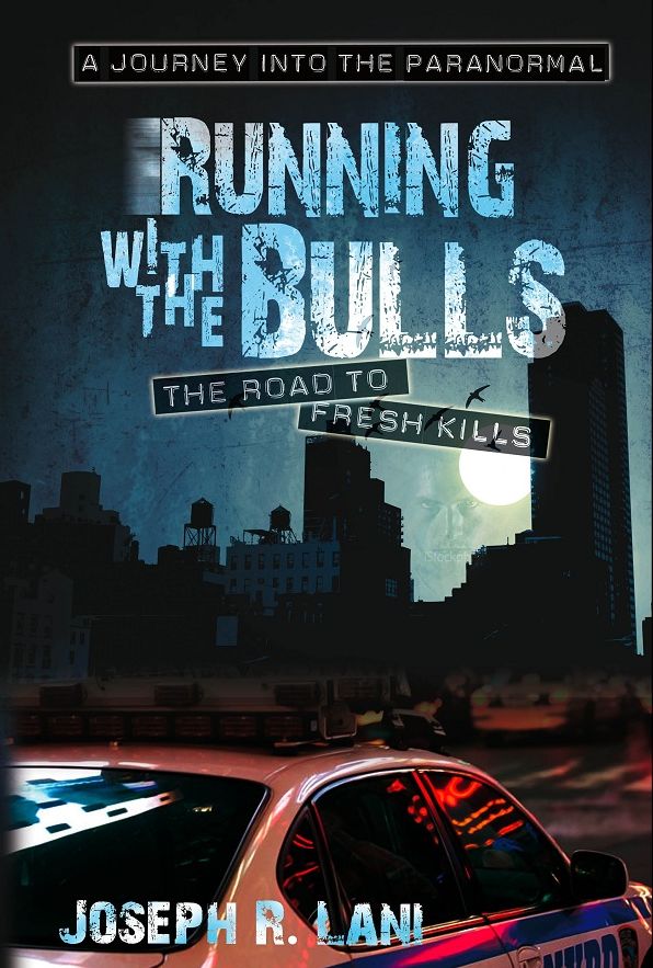 Running with the Bulls - The Road to Fresh Kills