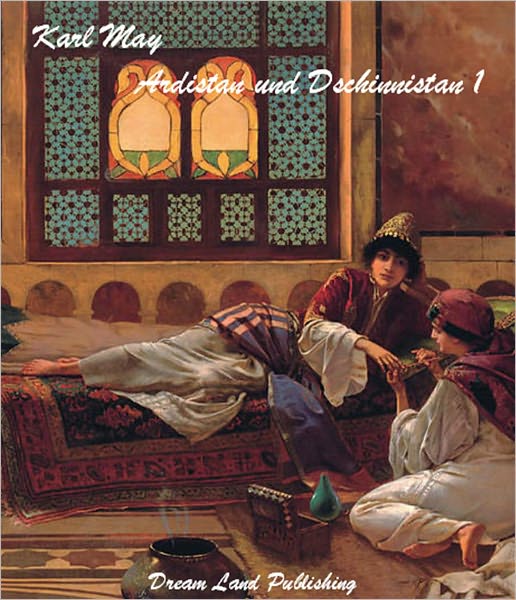 Karl May - Ardistan und Dschinnistan I (deutsch - German)