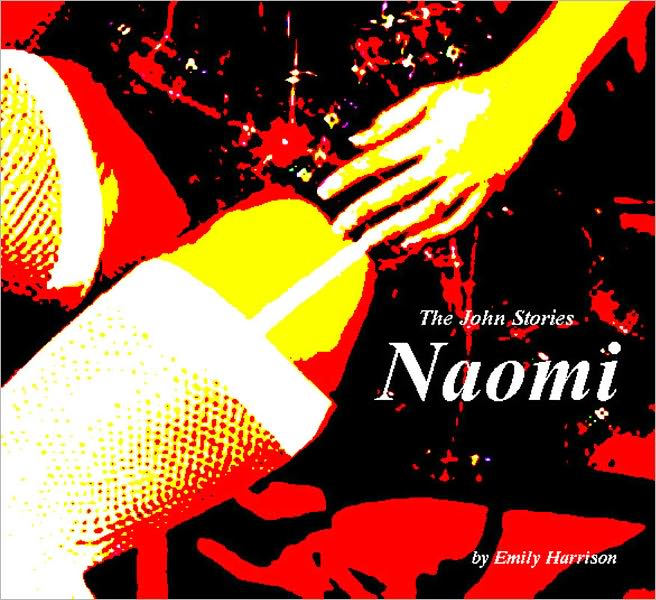 The John Stories: Naomi