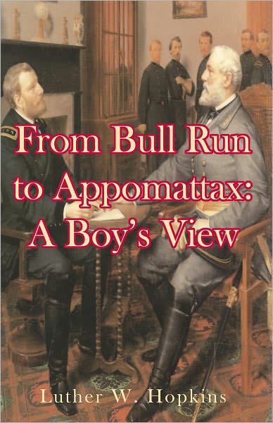 From Bull Run to Appomattox: A Boy's View