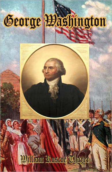 George Washington: An Especially Insightful Biography