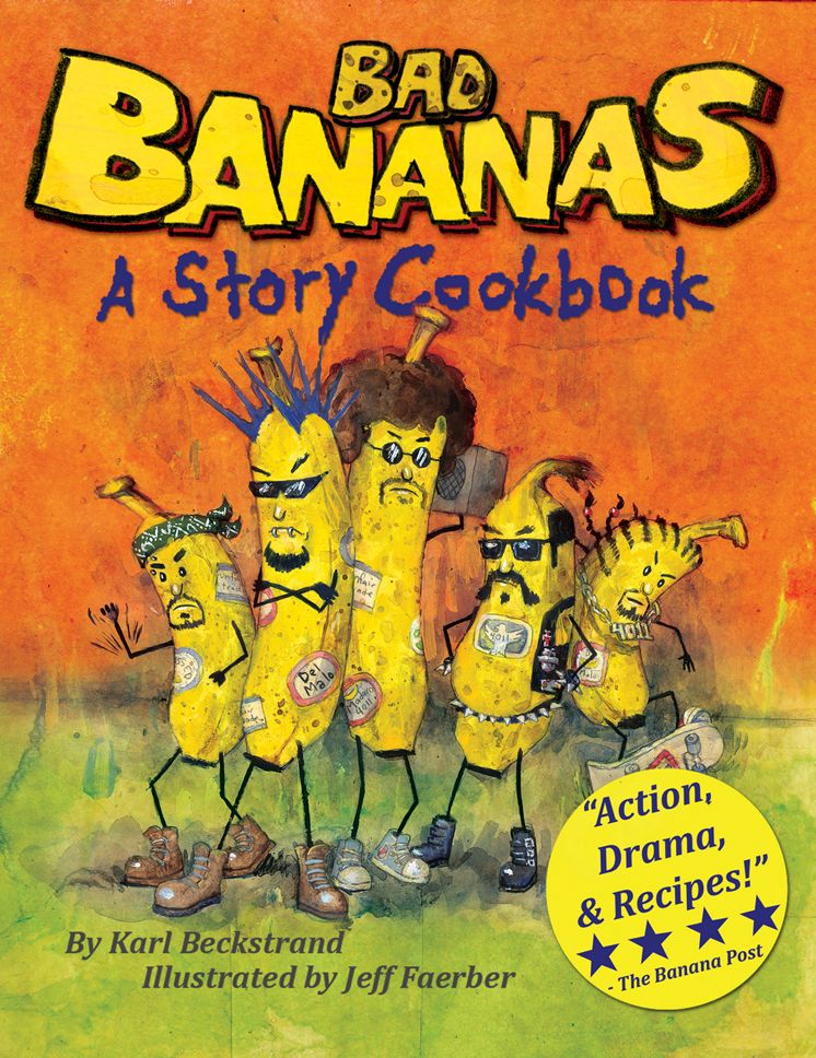 Bad Bananas: A Story Cookbook for Kids