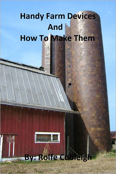 Handy Farm Devices and How to Make Them
