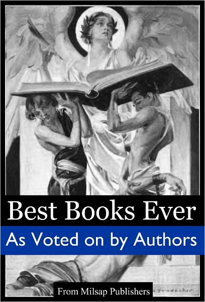 Best Books Ever: As Voted on by Authors (includes Don Quixote, The Aeneid, Ulysses, A Doll's House, Pride and Prejudice, Plays of Sophocles, Tragedies of Euripides and more)