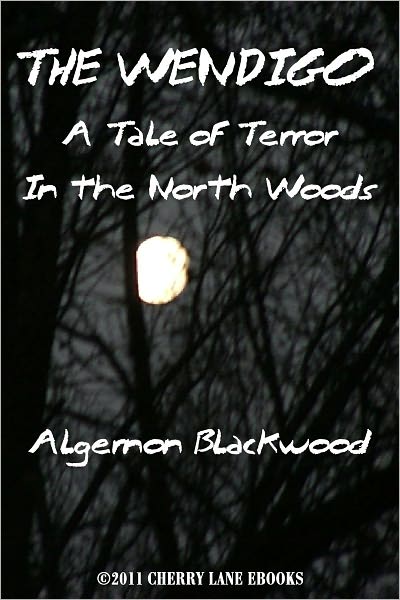 The Wendigo - A Tale of Terror in the North Woods