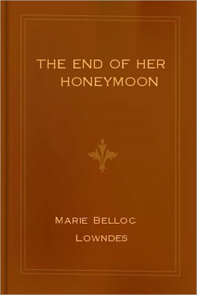 THE END OF HER HONEYMOON (A ROMANCE MYSTERY)