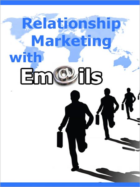 Relationship Marketing with E-mails