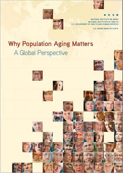 Why Population Aging Matters: A Global Perspective