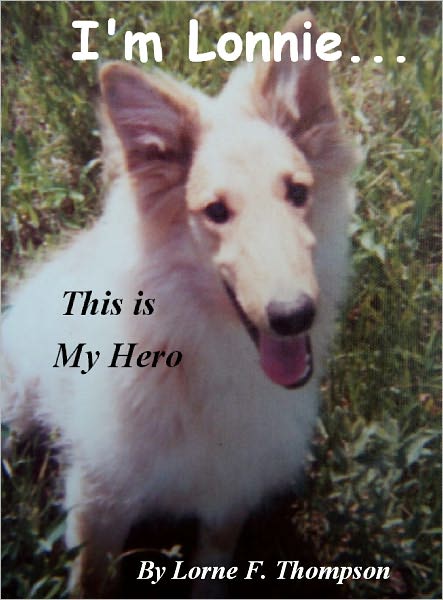 I'M LONNIE...this is my hero