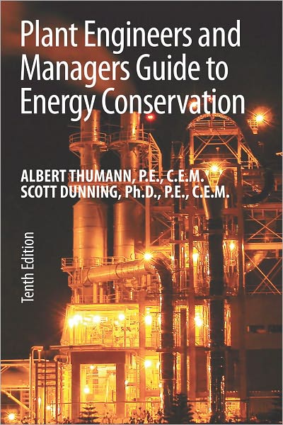Plant Engineers and Managers Guide to Energy Conservation, 10th edition