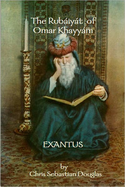 The Rubaiyat of Omar Khayyam and Exantus (Two Books in One)