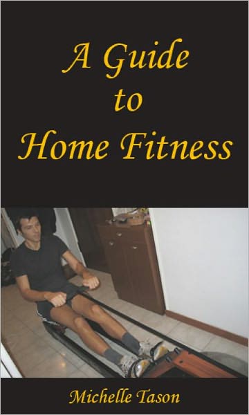 A Guide To Home Fitness