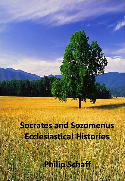 Socrates and Sozomenus Ecclesiastical Histories