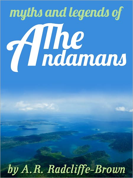 Myths and Legends of the Andamans