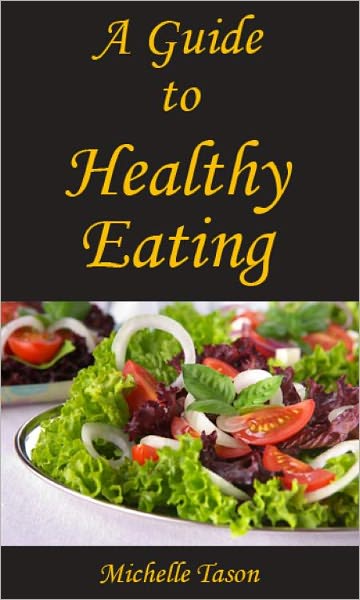 A Guide To Healthy Eating