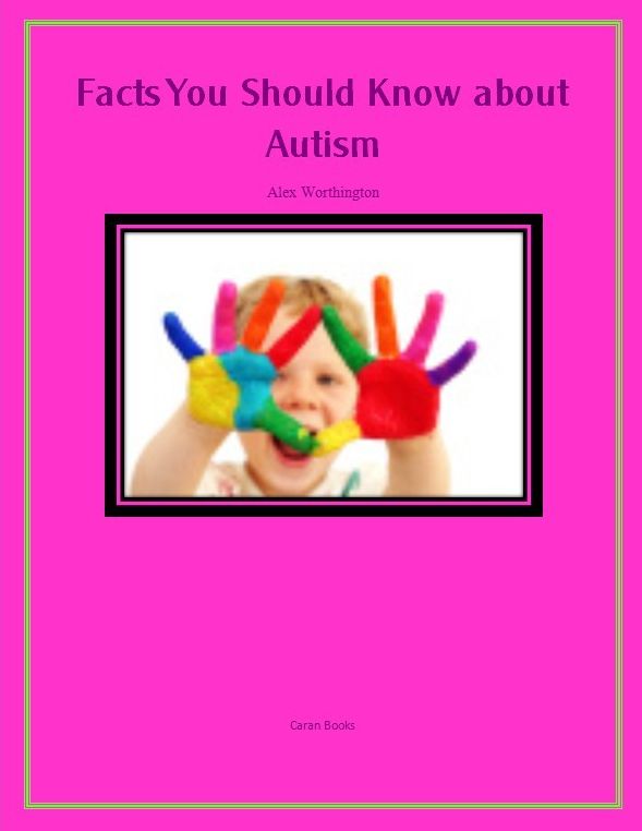 Facts You Should Know about Autism