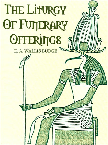 The Liturgy Of Funerary Offerings