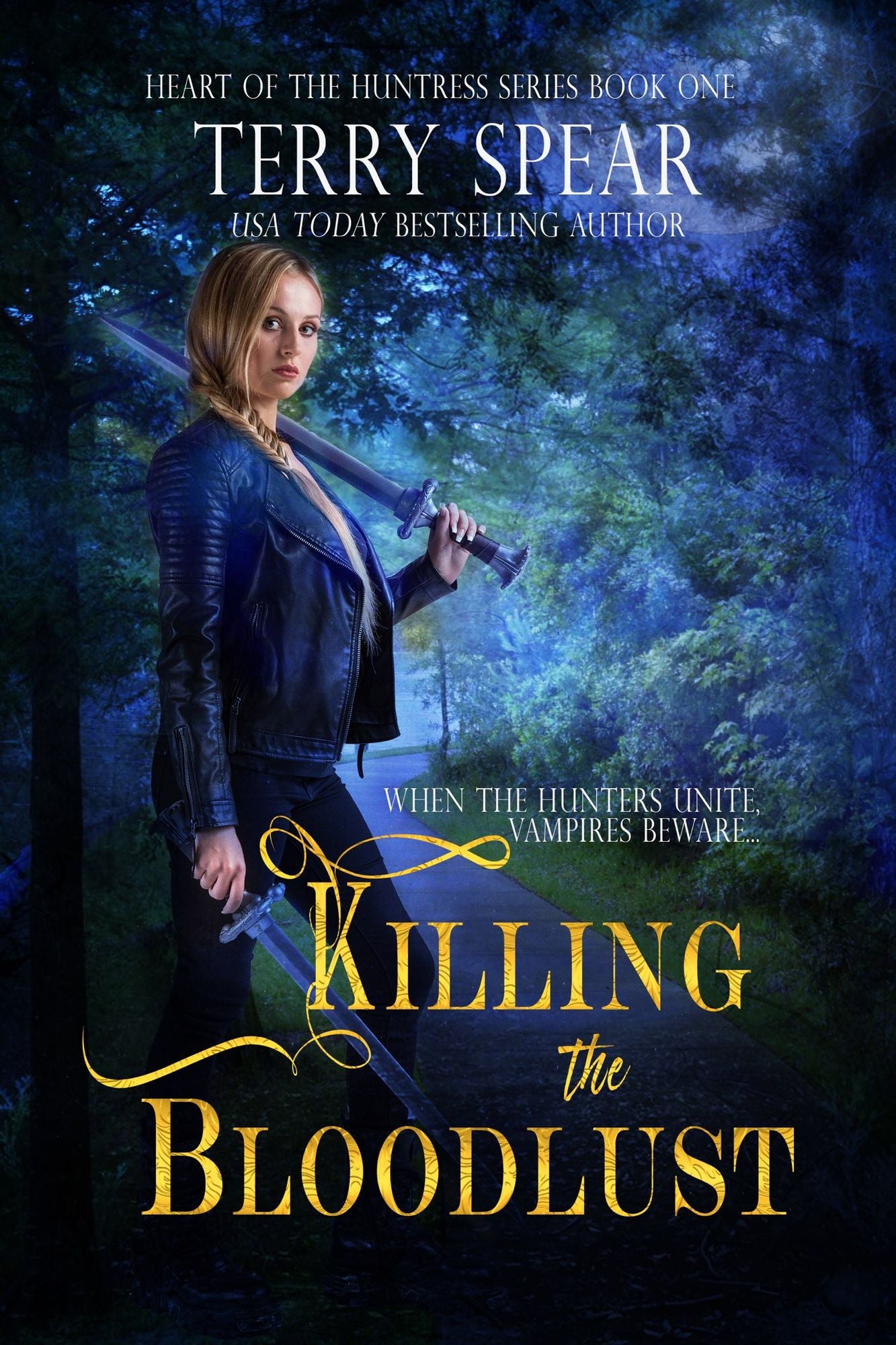 Killing the Bloodlust (Heart of the Huntress Series #1)