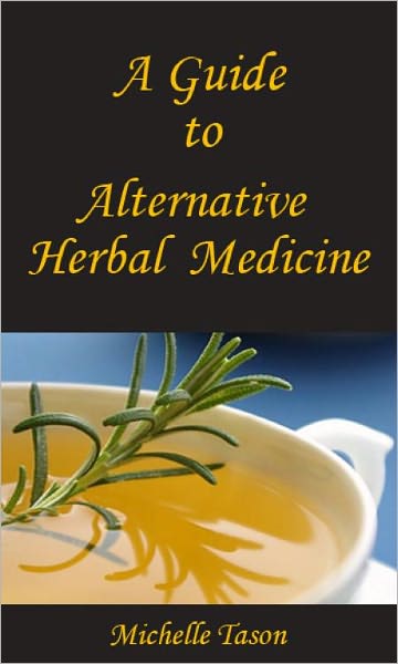 A Guide To Alternative Herbal Medicine