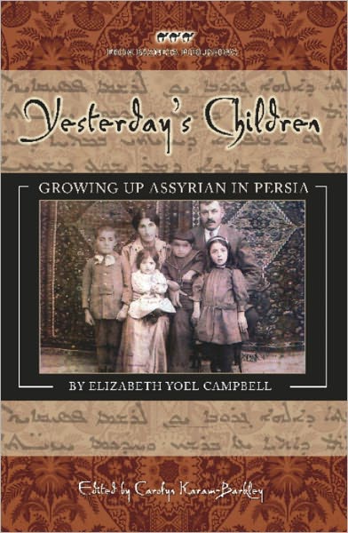 Yesterday's Children: Growing Up Assyrian in Persia