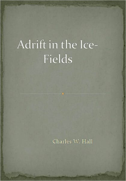 Adrift in the Ice-Fields