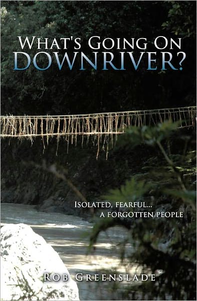 "What's Going On Downriver?"