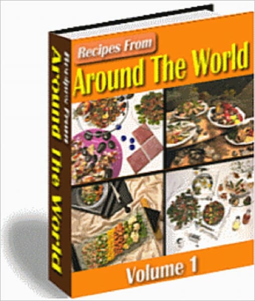 Recipes From Around The World (Volume 1)