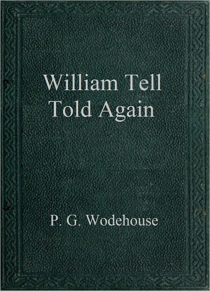 William Tell Told Again