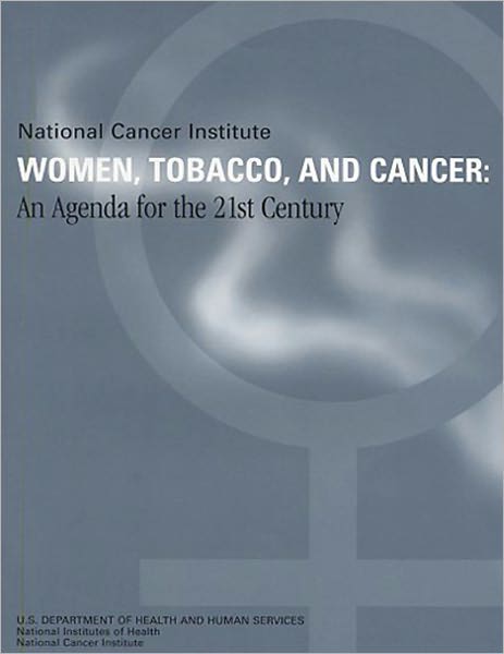 Women, Tobacco, and Cancer: An Agenda for the 21st Century